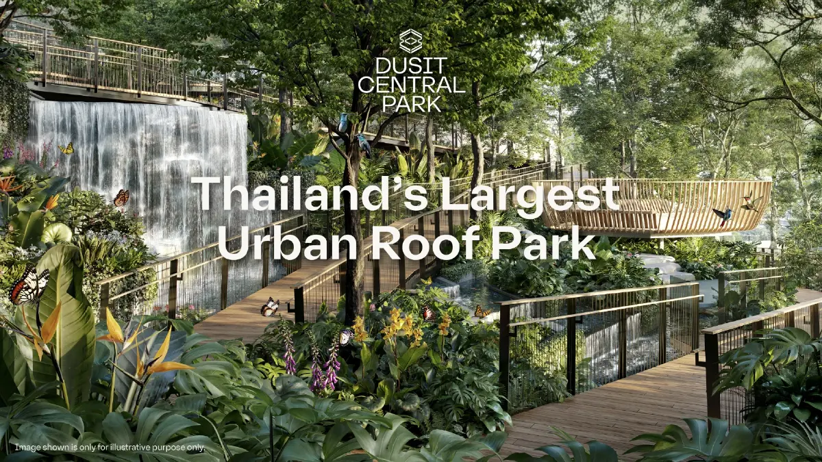 Dusit Central Park เปิดตัวสวนลอยฟ้าใหญ่สุดในไทยกลางกรุงเทพฯ