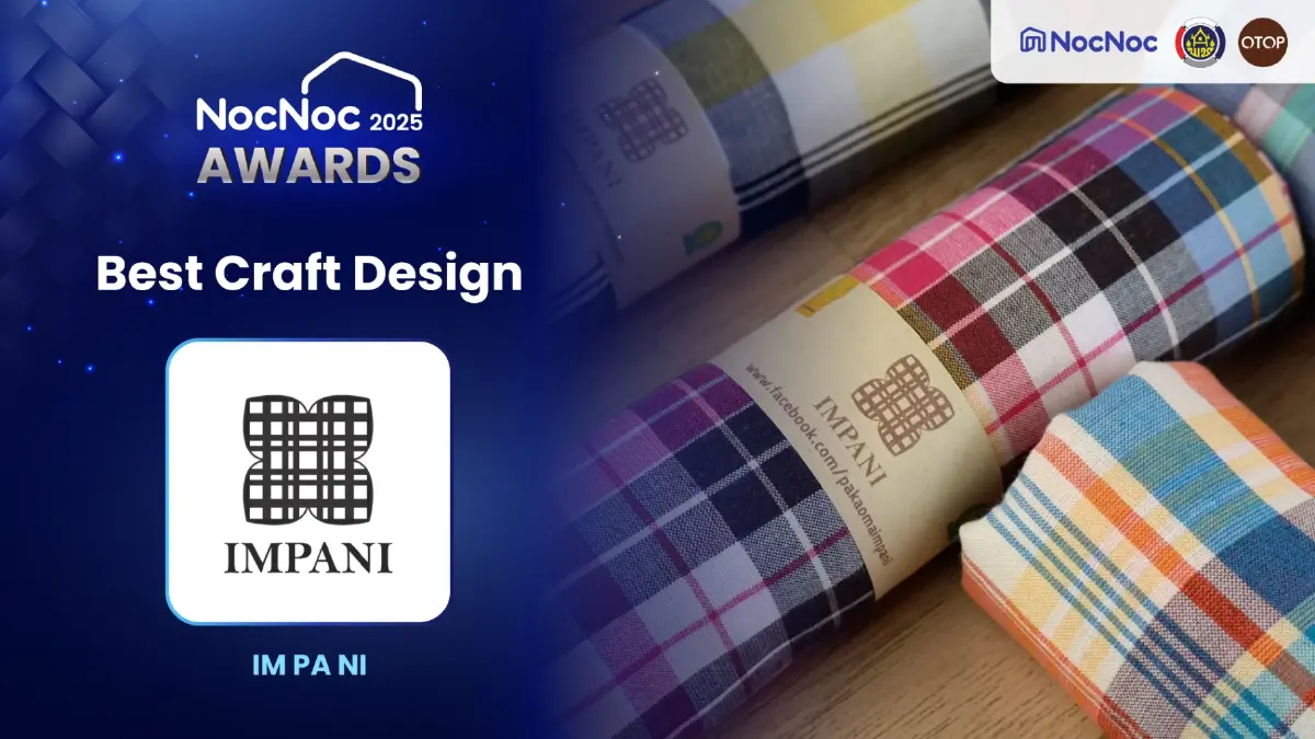 NocNoc ดัน ‘งานคราฟท์ไทย’ สู่เวทีอาเซียน เปิดตัว Craft Awards 2025 เชื่อมชุมชนสู่ตลาดระดับโลก