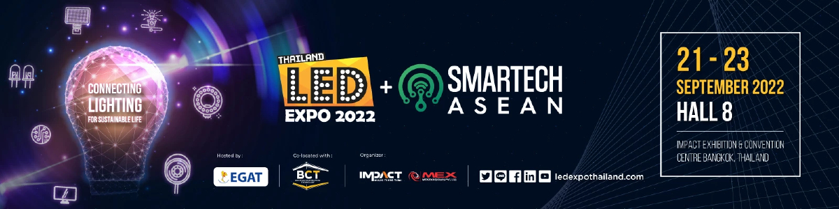 งาน LED Expo Thailand + SMARTECH ASEAN 2022 งาน LED Expo Thailand + SMARTECH ASEAN 2022