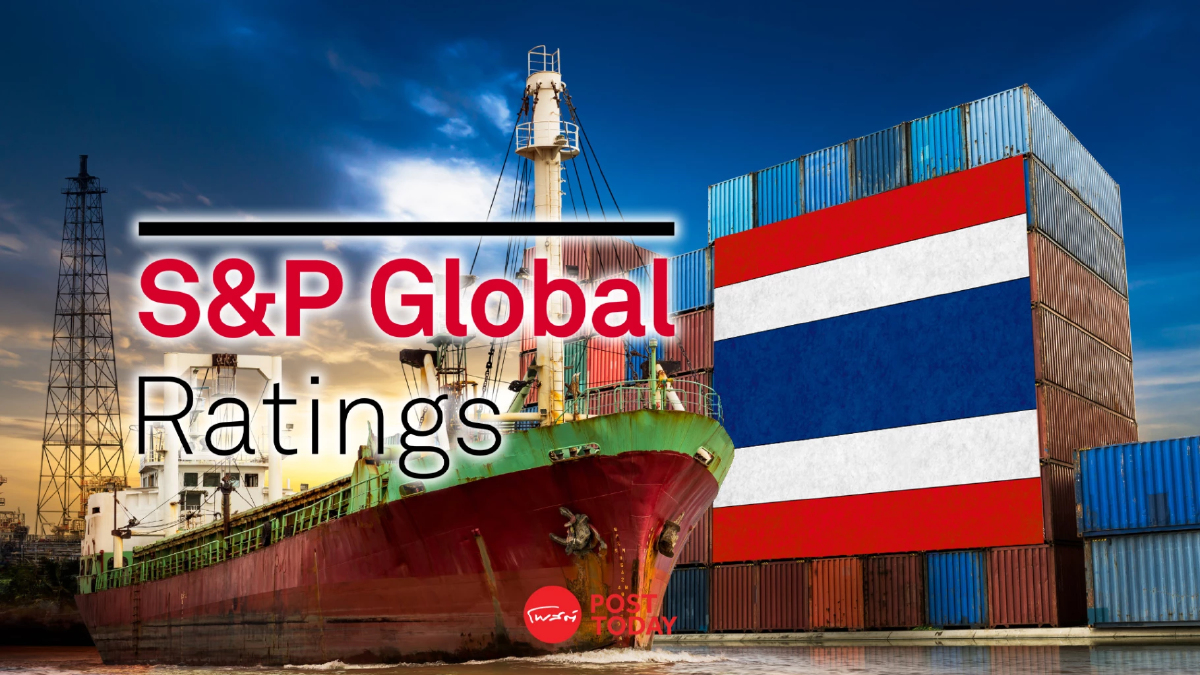 S&P คงอันดับความน่าเชื่อถือไทย ที่ BBB+ S&P คงอันดับความน่าเชื่อถือไทย ที่ BBB+