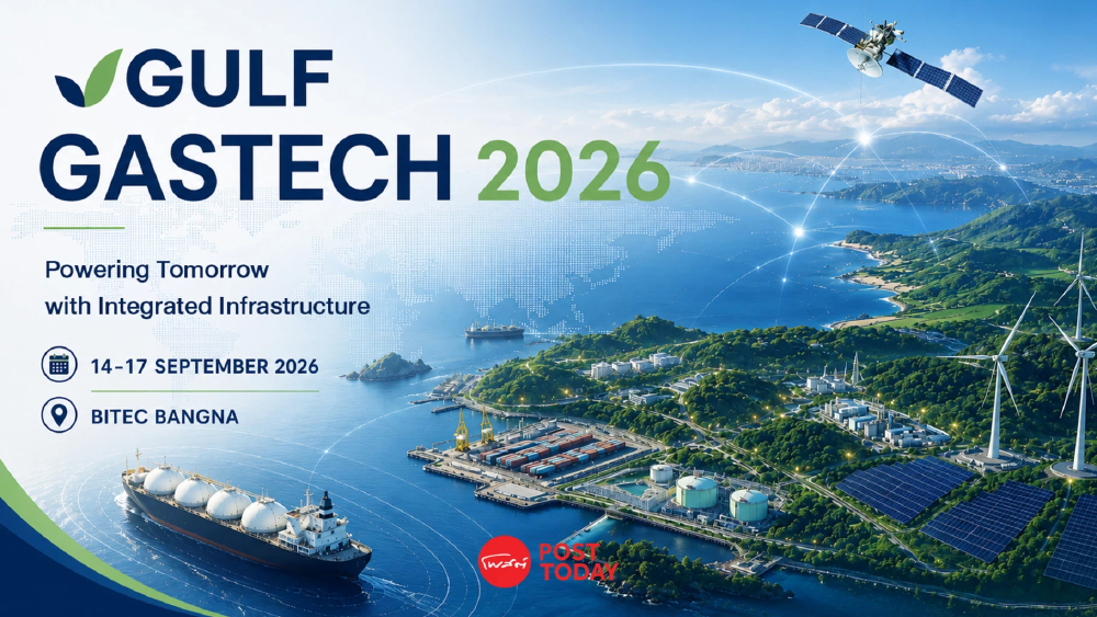 Gastech 2026 เปิดโจทย์ใหม่ “พลังงานมั่นคง” ถึง “ไฟฟ้า” ต้องรับมือโลก AI